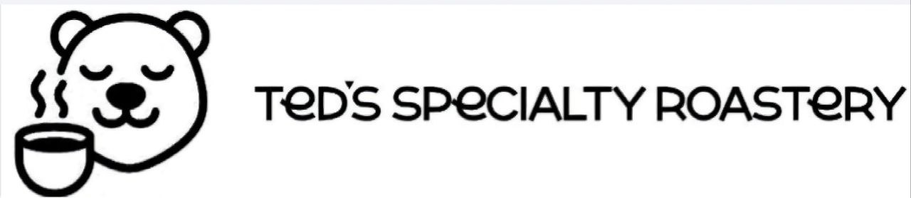 Ted's Specialty Roastery